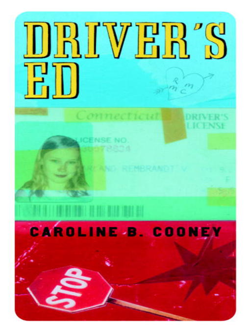 Title details for Driver's Ed by Caroline B. Cooney - Available
